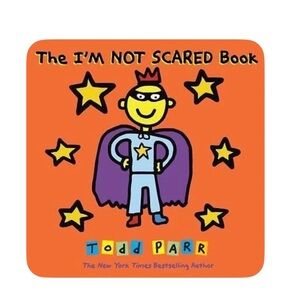 I'm NOT SCARED Book by todd Parr (2017, Picture Book)New!